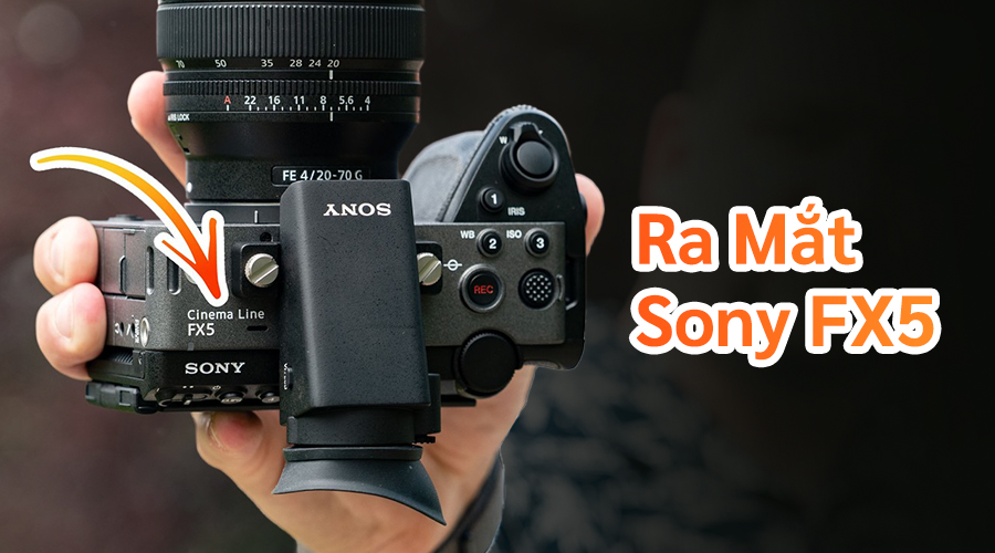ra mắt Sony fx5