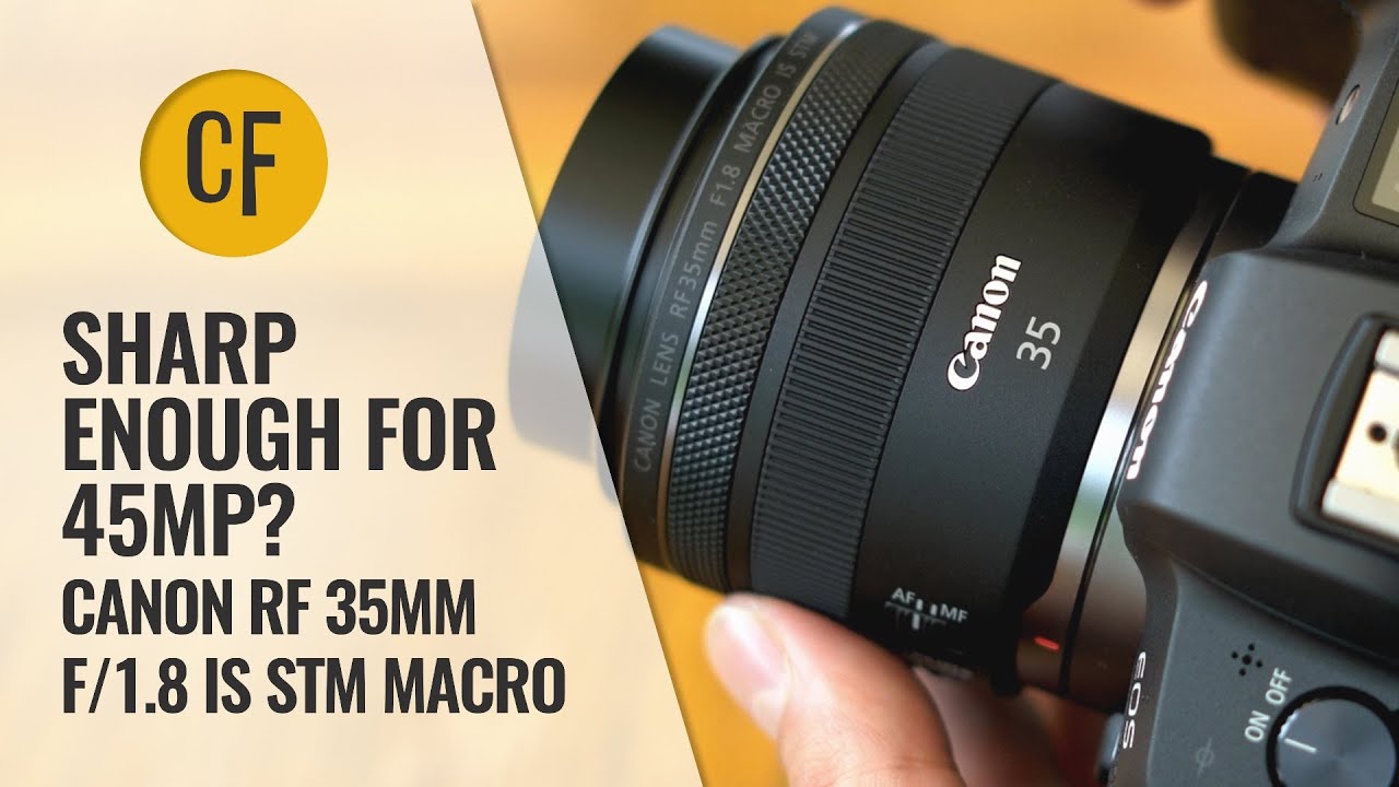 Canon RF 35mm f1.8 IS Macro STM